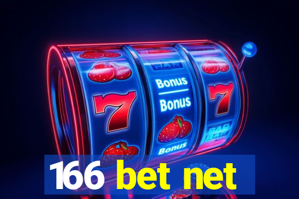 166 bet net